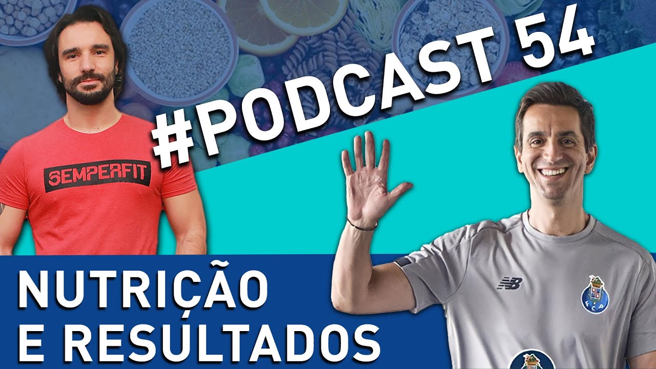 Nutrição para TER RESULTADOS! - Podcast #54