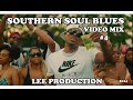 SOUTHERN SOUL BLUES VIDEO MIX 4