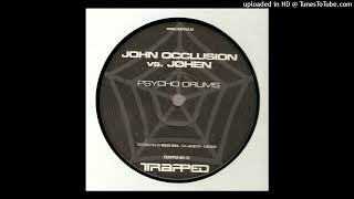 John Occlusion vs. Johen - Psycho Drums (Johen Mix)