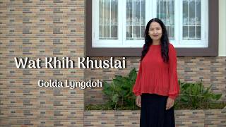 Download lagu Wat Khih Khuslai | Golda Lyngdoh | Lyric Video | Khasi Gospel Song | mp3