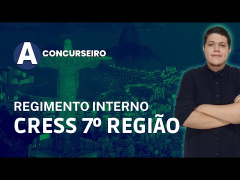 CONCURSO CONSELHO REGIONAL DE SERVIÇO SOCIAL 7º REGIÃO I REGIMENTO INTERNO (Aula Demonstrativa)