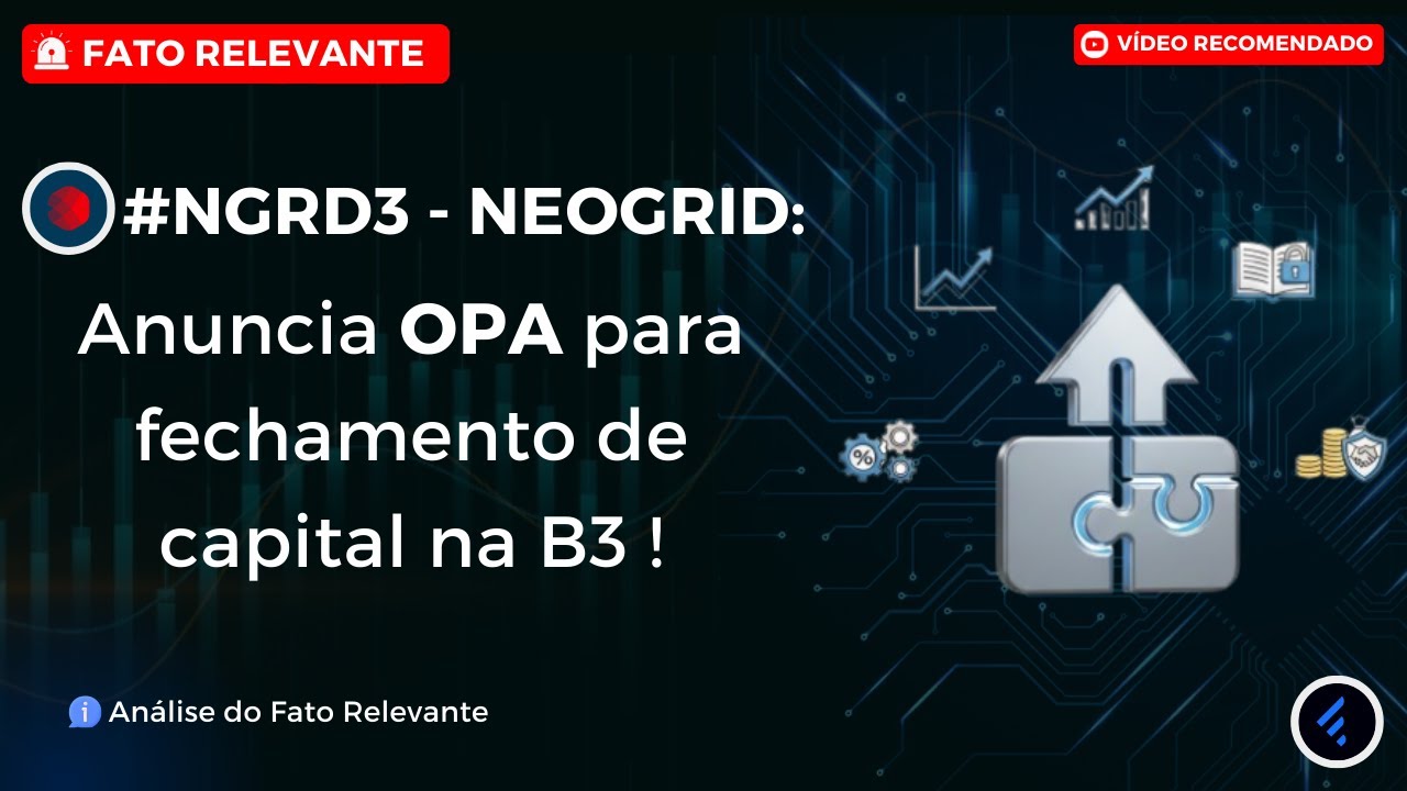 OPA da Neogrid (NGRD3): Análise Completa da Proposta de Fechamento de Capital