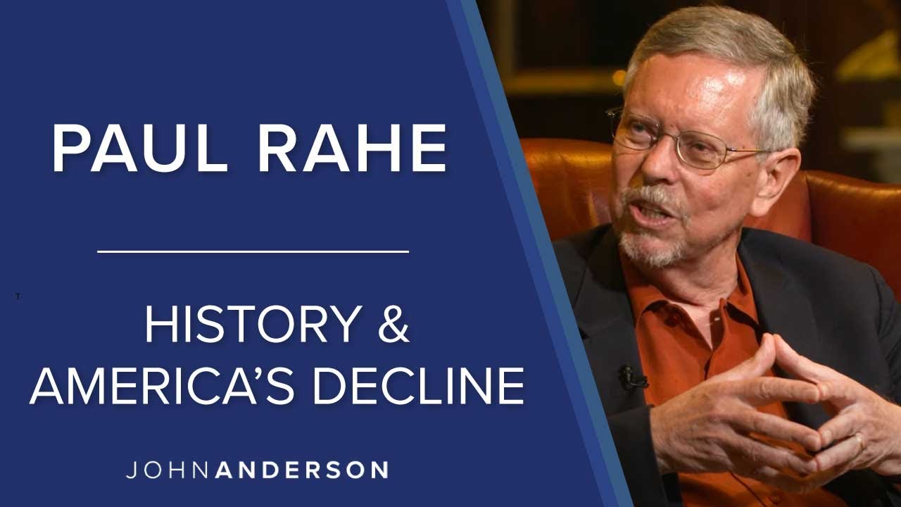 History and America’s Decline | Paul A. Rahe