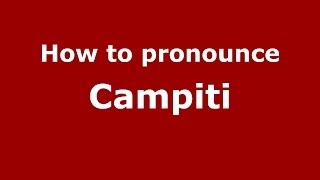 How to pronounce Campiti