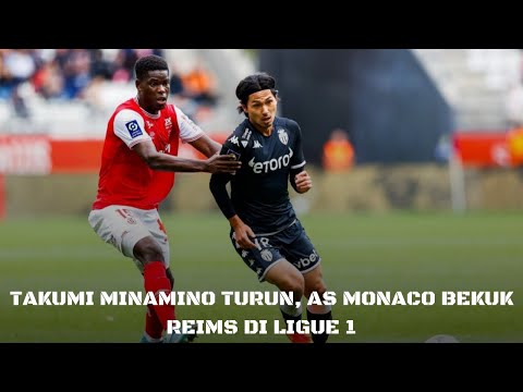 Takumi Minamino Turun, AS Monaco Bekuk Reims di Ligue 1