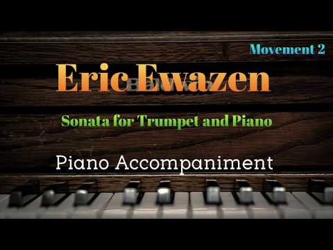 Piano Accompaniment: Eric Ewazen Sonata for Trumpet and Piano Mvt.2