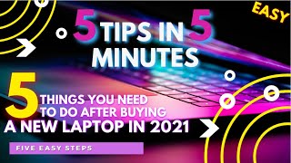 5 things you need to do after buying a new laptop in 2021 / easy / beginners / 5 tips in 5 min /