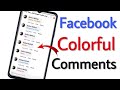 How To Colorful Comments On Facebook Post Facebook Par Rangeen Comments Kaise Kare