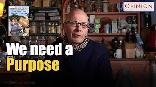 Video: What is the purpose of life? | Richard Vobes