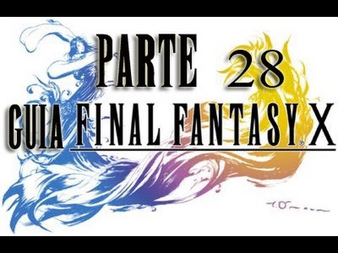 Guia Final Fantasy X al 100%  - Parte 28 El Gran Final