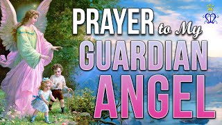 🙏 Prayer to My Guardian Angel - Very Powerful 🙏