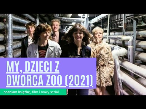 My, dzieci z dworca ZOO - Książka, film i nowy serial od HBO 2021!