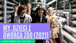 Porównanie książki, filmu i serialu My dzieci z dworca ZOO