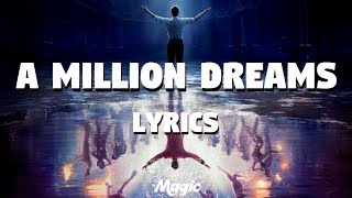 A Million Dreams - Ziv Zaifman, Hugh Jackman, Michelle Williams [The Greatest Shoman] (LYRICS)