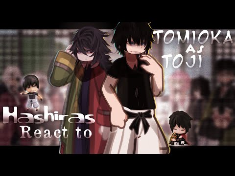 — HASHIRAS React to Tomioka as Fushiguro Toji || 2.0x speed || No spoilers ||