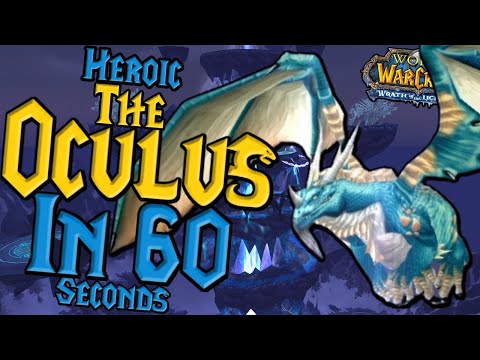 Heroic Oculus In 60 Seconds! Guide For WOTLK Classic Phase 1