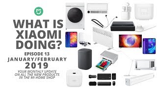 What Is Xiaomi Doing?! - January / February 2019