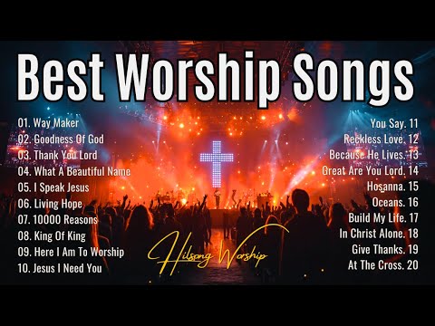 WAY MAKER,GOODNESS OF GOD - Best Morning Worship Songs Playlist, Praise And Worship Songs 2025