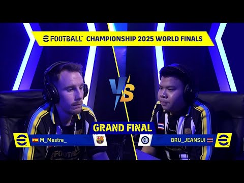 GRAND FINAL | EFOOTBALL CHAMPIONSHIP 2025 WORLD FINALS : M_MESTRE (SPAIN) VS BRU_JEANSUI (THAILAND)