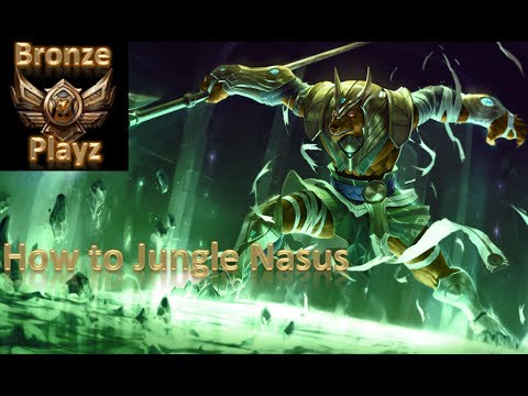 BronzePlayz - How to Jungle Nasus