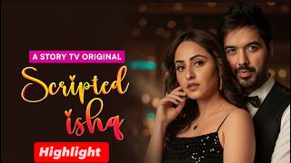 Download lagu Scripted Ishq - Highlight | Love & Betrayal | Micro Drama | Story TV mp3