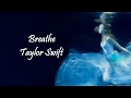 Taylor Swift - Breathe (Ft. Colbie Caillat) (Lyrics)