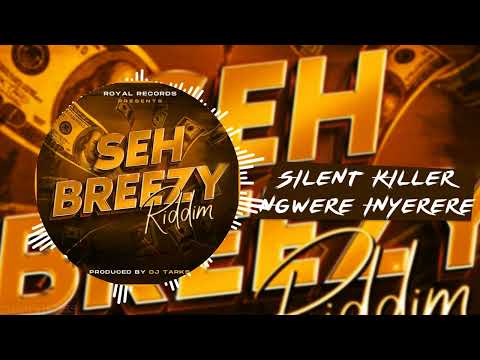 Silent Killer - Ngwere Inyerere (Seh Breezy  Riddim) Prod By Dj Tarks - Zimdancehall 2023