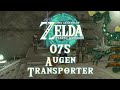 The Legend of Zelda: Tears of the Kingdom [075] - Augen Transporter