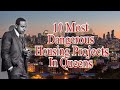 10 Most Notorious Housing Projects In Queens (New York)