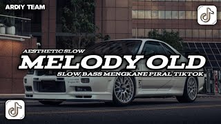 Download lagu Dj Melody Old Slow Bass MengKane Viral TikTok mp3