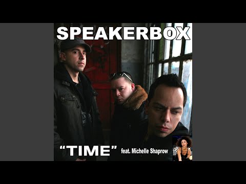 Time Feat. Michelle Shaprow (Speakerbox Radio)