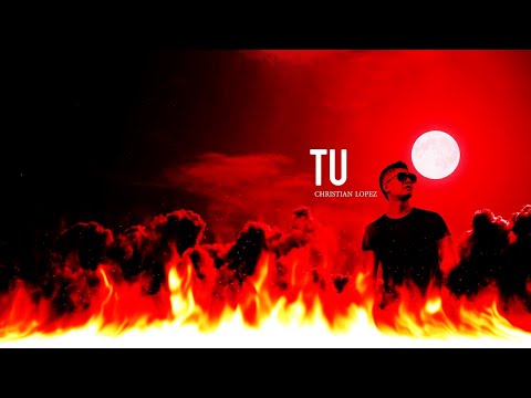 Christian Lopez RD  - Tu (Audio Oficial)