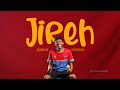 JIREH SEBENE VERSION Peniel Ndibu