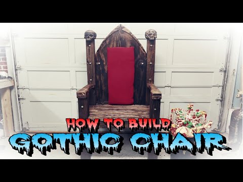 HOW TO BUILD A GOTHIC CHAIR