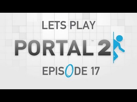 Portal 2  - Episode 17 "Destroy The Wheatley TVs!"