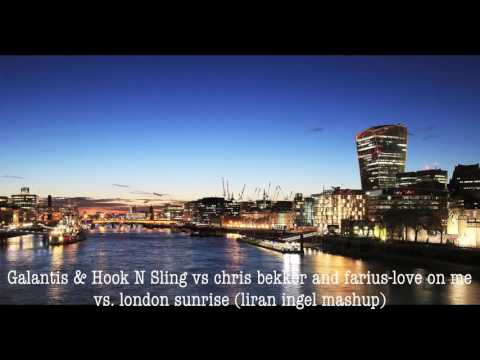 Galantis & Hook N Sling vs chris bekker and farius-love on me vs. london sunrise