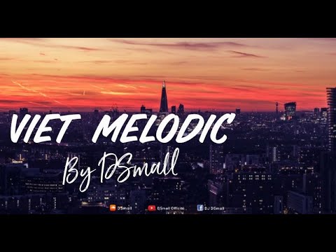 [ VIET MELODIC ] by DSmall