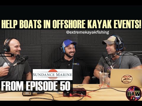 OFFSHORE KAYAK SAFETY: KAYAK FISHING RAW PODCAST #50
