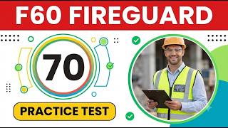 F60 Fireguard Exam: 70 Must-Know Questions to Pass on Your First Try