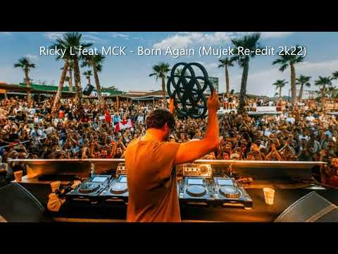 Ricky L feat MCK - Born Again (Mujek Re-edit 2k22)