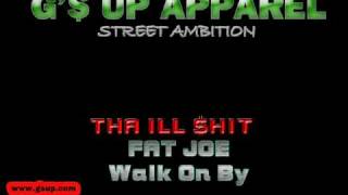 Fat Joe - Walk On By