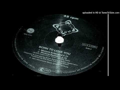Mr. Kash - Born To Love You (Mixture Extended)