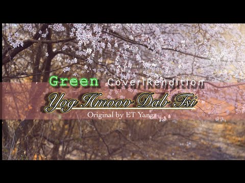 Yog Hmoov Dab Tsi GREEN (Cover/Rendition) - Kassie chang