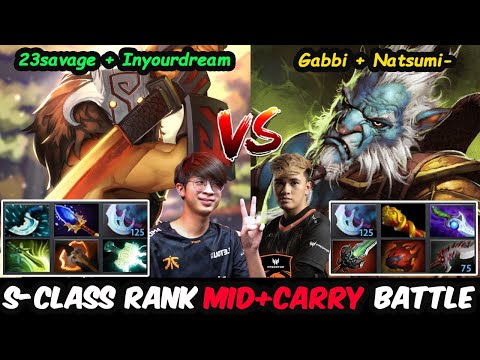 23SAVAGE inyourdream vs GABBI natsumi -- S CLASS  MID CARRY BATTLE  Intense Fight Dota 2