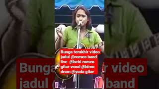 Download lagu bunga terakhir video jadul @romeoband1911 live bebi @theromeos5178 gitar vocal @bimo drum @yuda mp3