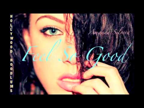 Amanda Silvera - Feel So Good [Official Audio]