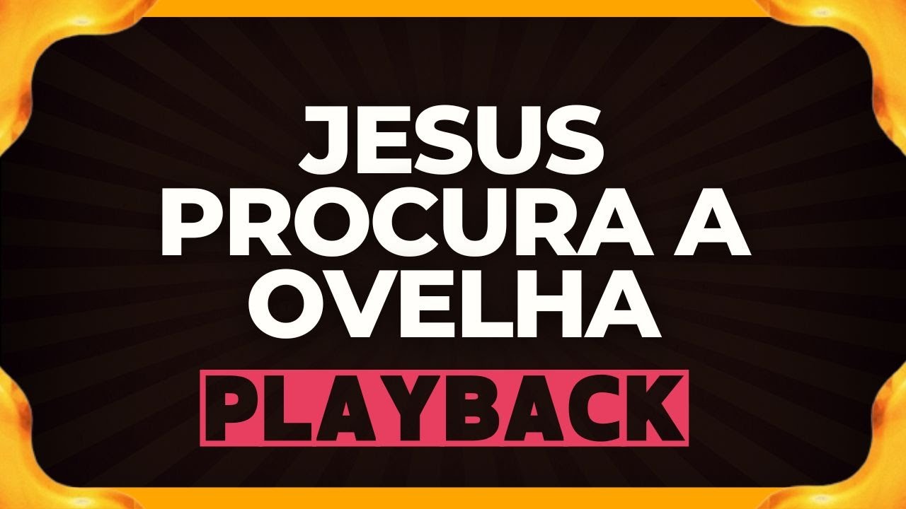 JESUS PROCURA A OVELHA playback