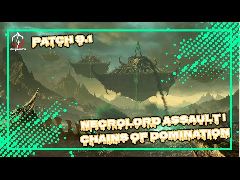 NECROLORD ASSAULT | CHAINS OF DOMINATION | PATCH 9.1 | WORLD OF WARCRAFT 🎮🎮🎮