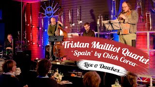 Spain by Chick Corea | Tristan Mailliot Quartet | Live at Dawkes Music