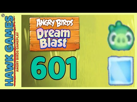 Angry Birds Dream Blast Level 601 - Walkthrough, No Boosters